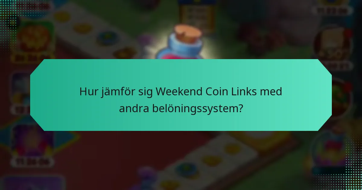 Vilka bonusbelöningar kan jag tjäna genom Weekend Coin Links?