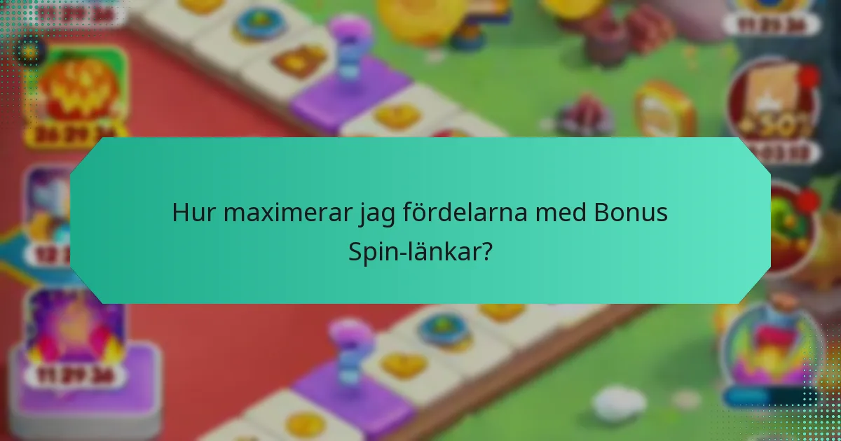 Vilka extra belöningar kan jag få med Bonus Spin-länkar?