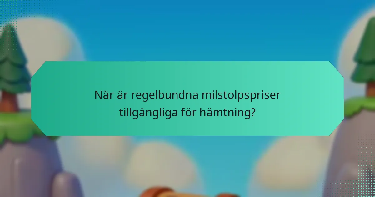 Vilka är fördelarna med regelbundna milstolpspriser?