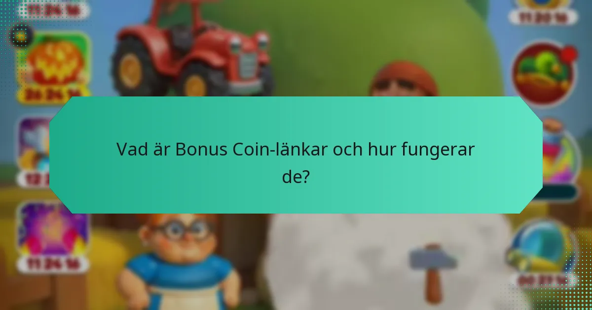 När är Bonus Coin-länkar tillgängliga och hur ofta kan jag kräva dem?