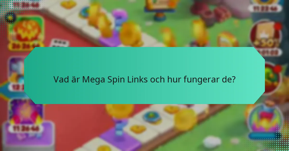 Vilka högvärdiga belöningar kan jag tjäna med Mega Spin Links?