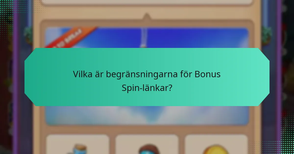 Hur maximerar jag fördelarna med Bonus Spin-länkar?