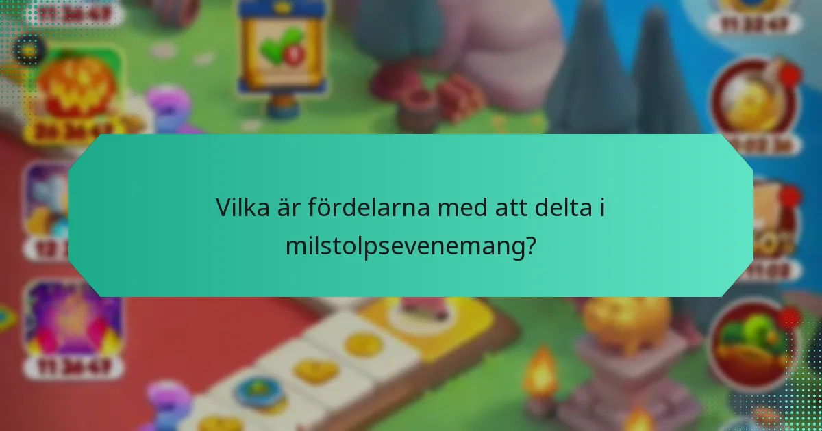 Vilka är fördelarna med att delta i milstolpsevenemang?