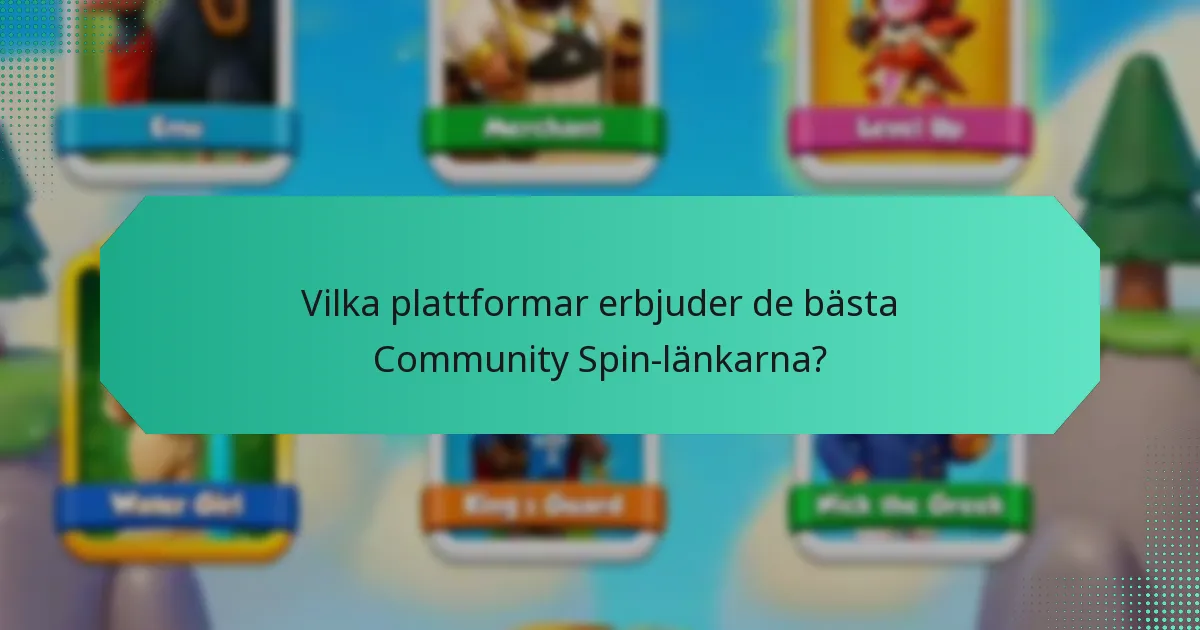 Vilka strategier kan maximera mina belöningar från Community Spins?